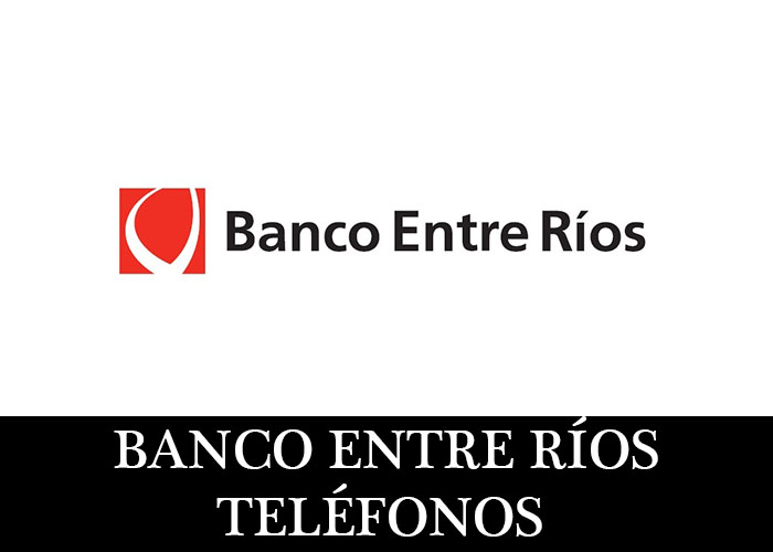 telefonos de Banco Entre Ríos